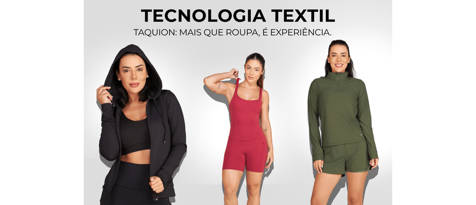 Tecnologia de Tecidos — O Que Torna a Taquion Diferente