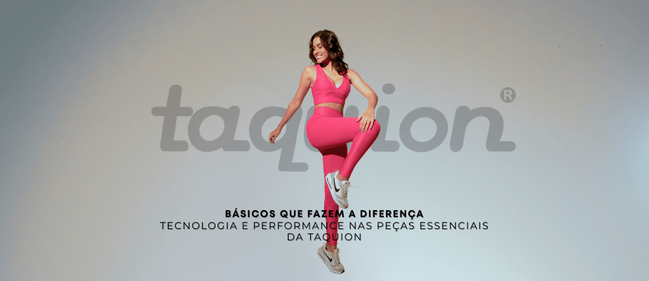 Básicos que fazem a diferença — tecnologia e performance nas peças essenciais da Taquion Básicos que fazem a diferença — tecnologia e performance nas peças essenciais da Taquion